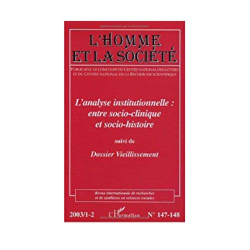 L’homme et la Société : l’Analyse Institutionnelle : Entre Socio clinique et Sociohistoire