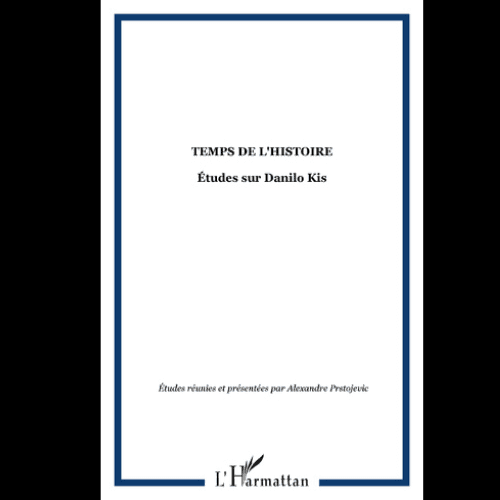 Temps de l’Histoire Etude sur Damnilo Kis