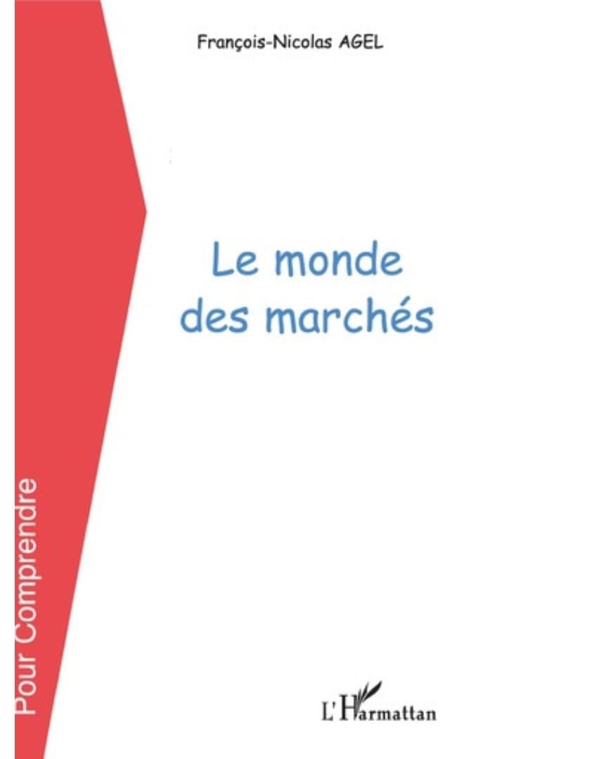 Le Monde Des Marchés, François-Nicolas AGEL 2005